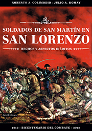 Libro "Soldados de San Martín en San Lorenzo, Hechos y Aspectos Inéditos"